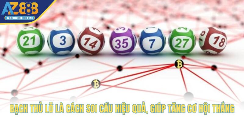 Bạch thủ lô là cách soi cầu hiệu quả, giúp tăng cơ hội thắng