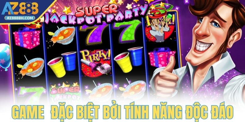 Game càng trở nên đặc biệt bởi những tính năng độc đáo