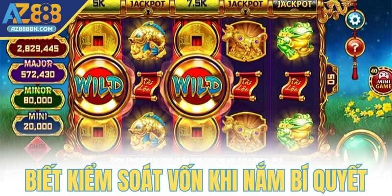 Hội viên biết cách kiểm soát vốn khi nắm được bí quyết