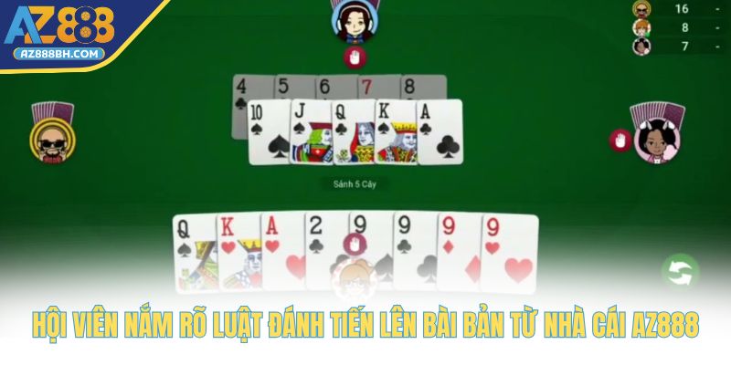 Hội viên nắm rõ luật đánh tiến lên bài bản từ nhà cái AZ888